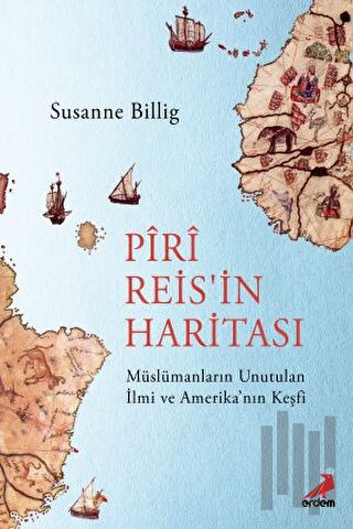 Piri Reis'in Haritası | Kitap Ambarı
