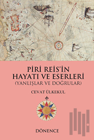 Piri Reis'in Hayatı ve Eserleri | Kitap Ambarı