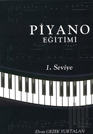 Piyano Eğitimi - 1. Seviye | Kitap Ambarı