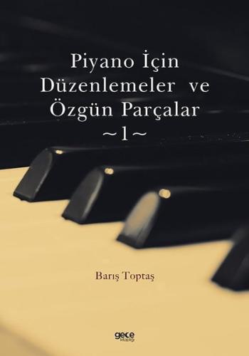 Piyano için Düzenlemeler ve Özgün Parçalar-1 | Kitap Ambarı