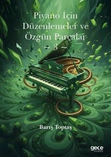 Piyano İçin Düzenlemeler ve Özgün Parçalar 3 | Kitap Ambarı