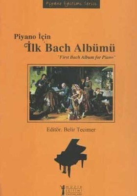 Piyano İçin İlk Bach Albümü | Kitap Ambarı