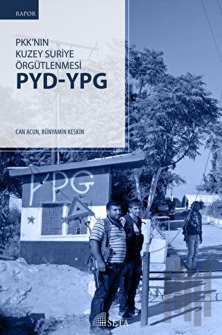 PKK'nın Kuzey Suriye Örgütlenmesi PYD-YPG | Kitap Ambarı