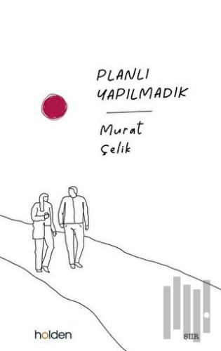 Planlı Yapılmadık
