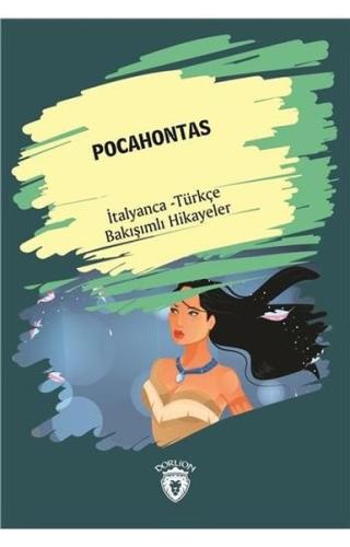 Pocahontas (Pocahontas) İtalyanca Türkçe Bakışımlı Hikayeler | Kitap A