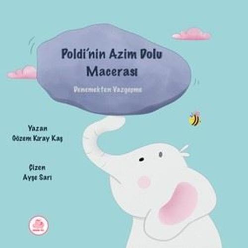Poldi'nin Azim Dolu Macerası - Denemekten Vazgeçme (Ciltli)