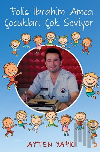 Polis İbrahim Amca Çocukları Çok Seviyor
