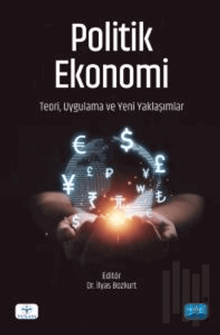 Politik Ekonomi - Teori, Uygulama ve Yeni Yaklaşımlar | Kitap Ambarı