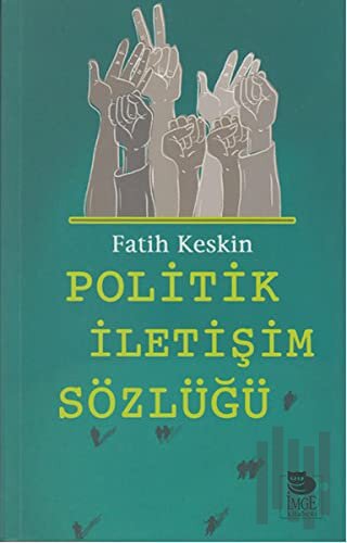 Politik İletişim Sözlüğü | Kitap Ambarı
