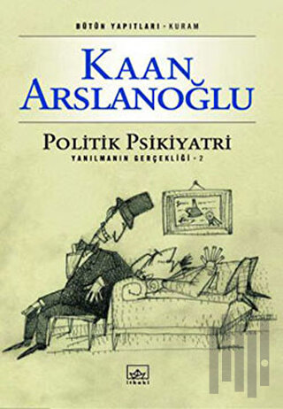 Politik Psikiyatri Yanılmanın Gerçekliği 2 | Kitap Ambarı