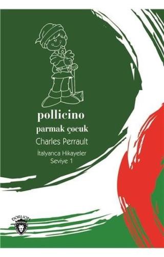 Pollicino-Seviye 1-Parmak Çocuk-İtalyanca Hikayeler | Kitap Ambarı