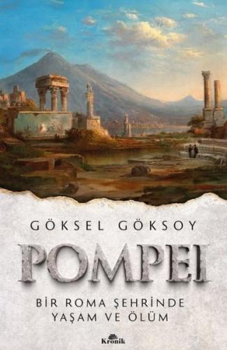 Pompei Bir Roma Şehrinde Yaşam ve Ölüm | Kitap Ambarı