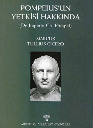 Pompeius'un Yetkisi Hakkında ( De Imperio Cn. Pompei ) | Kitap Ambarı