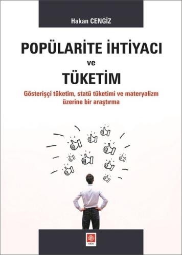 Popülarite İhtiyacı ve Tüketim