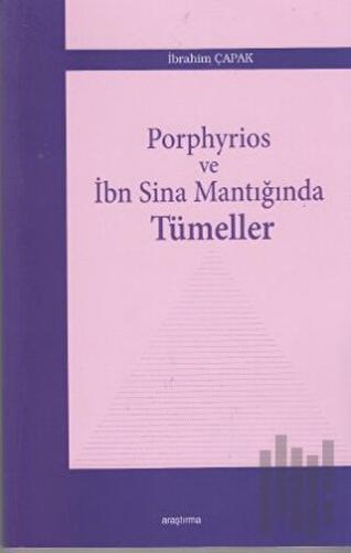 Porphyrios ve İbn Sina Mantığında Tümeller | Kitap Ambarı