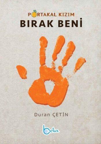 Portakal Kızım Bırak Beni | Kitap Ambarı