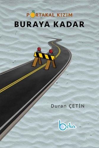 Portakal Kızım Buraya Kadar | Kitap Ambarı