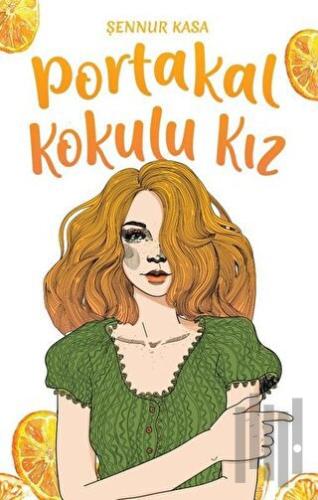 Portakal Kokulu Kız (Ciltli) | Kitap Ambarı