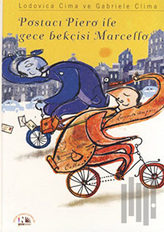 Postacı Piero ile Gece Bekçisi Marcello (Ciltli) | Kitap Ambarı
