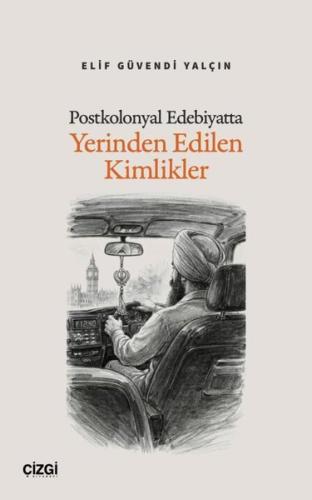 Postkolonyal Edebiyatta Yerinden Edilen Kimlikler | Kitap Ambarı