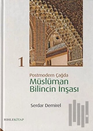 Postmodern Çağda Müslüman Bilincin İnşası 1 | Kitap Ambarı