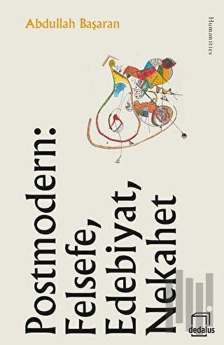 Postmodern: Felsefe, Edebiyat, Nekahet | Kitap Ambarı