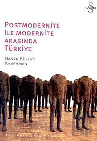 Postmodernite ile Modernite Arasında Türkiye | Kitap Ambarı