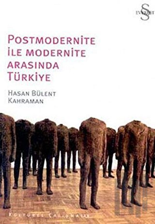 Postmodernite ile Modernite Arasında Türkiye | Kitap Ambarı