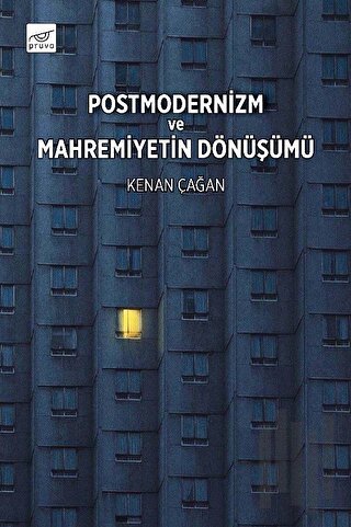 Postmodernizm ve Mahremiyetin Dönüşümü | Kitap Ambarı