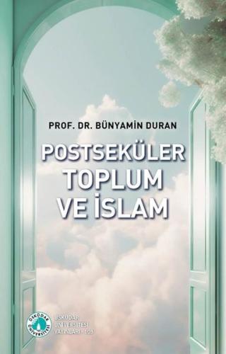 Postseküler Toplum ve İslam