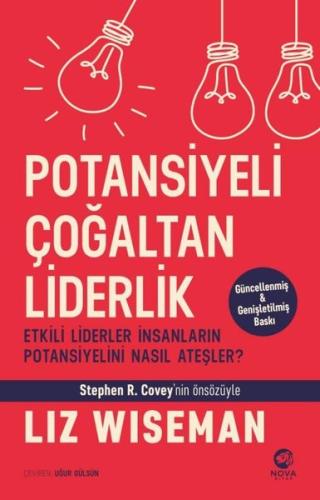 Potansiyeli Çoğaltan Liderlik: Etkili Liderler İnsanların Potansiyelin