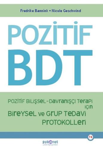 Pozitif BDT - Pozitif Bilişsel - Davranışçı Terapi İçin Bireysel ve Gr