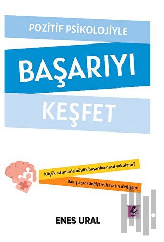 Pozitif Psikolojiyle Başarıyı Keşfet