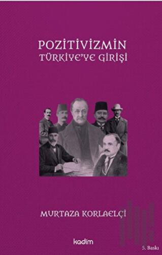 Pozitivizmin Türkiye'ye Girişi | Kitap Ambarı