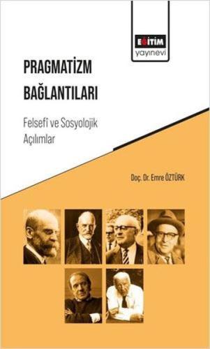 Pragmatizm Bağlantıları - Felsefi ve Sosyolojik Açılımlar