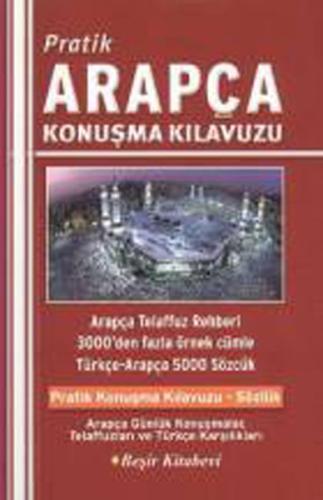 Pratik Arapça Konuşma Kılavuzu