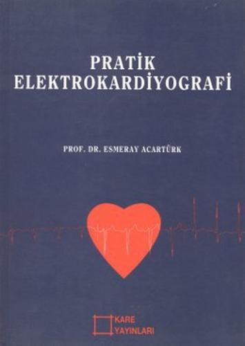 Pratik Elektrokardiyografi