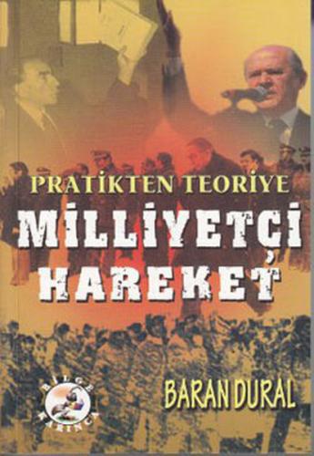 Pratikten Teoriye Milliyetçi Hareket | Kitap Ambarı