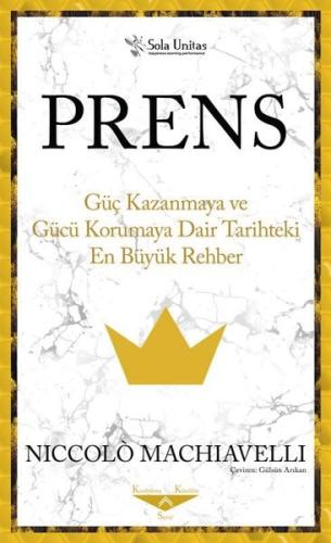 Prens - Güç Kazanmaya ve Gücü Korumaya Dair Tarihteki En Büyük Rehber 