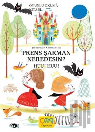 Prens Şarman Neredesin? Huu! Huu! (Ciltli) | Kitap Ambarı