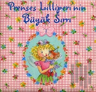 Prenses Lilliperi’nin Büyük Sırrı (Ciltli)