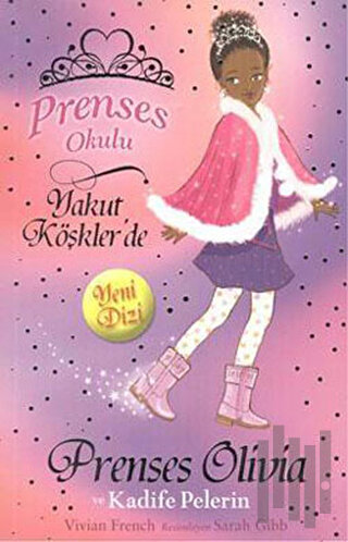 Prenses Okulu 16: Prenses Olivia ve Kadife Pelerin | Kitap Ambarı