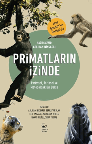 Primatların İzinde - Evrimsel, Tarihsel ve Metodolojik Bir Bakış | Kit