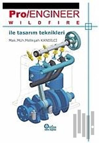 Pro Engineer ile Tasarım Teknikleri