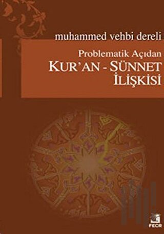 Problematik Açıdan Kur’an - Sünnet İlişkisi | Kitap Ambarı