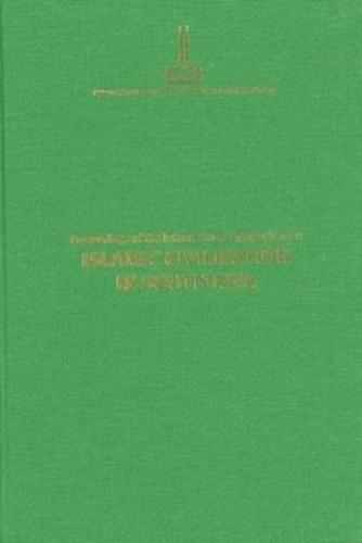 Proceedings of the International Symposium on Islamic Civilisation in South Asia (Ciltli)