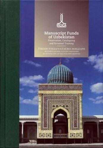 Proceedings of the International Workshop Manuscript Funds of Uzbekistan Preservation, Cataloguing and Personel Training (Ciltli)