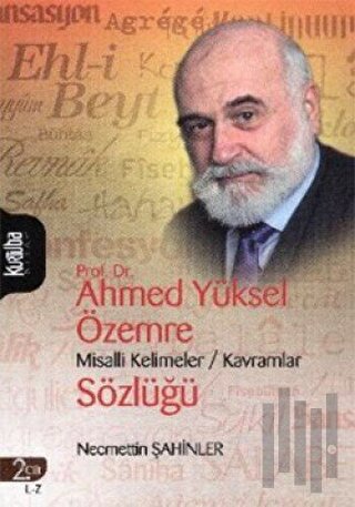 Prof. Dr. Ahmed Yüksel Özemre Misalli Kelimeler - Kavramlar Sözlüğü Cilt: 2 (Ciltli)