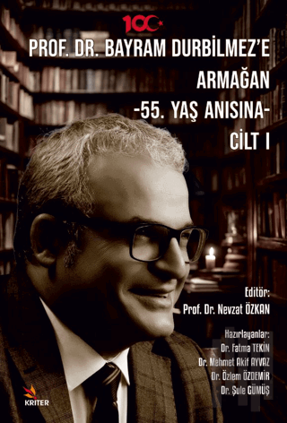 Prof. Dr. Bayram Durbilmez’e Armağan -55. Yaş Anısına- Cilt I | Kitap 