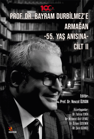 Prof. Dr. Bayram Durbilmez'e Armağan -55. Yaş Anısına- Cilt II | Kitap